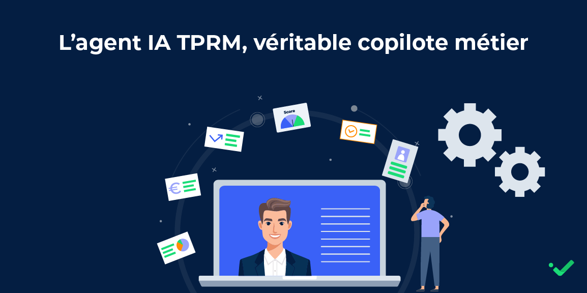 Agent IA TPRM : un véritable copilote métier