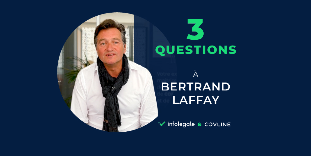 Bertrand Laffay, directeur général et cofondateur d'Infolegale répond à nos questions sur la récente acquisition par Infolegale de la société Covline (Eloficash)
